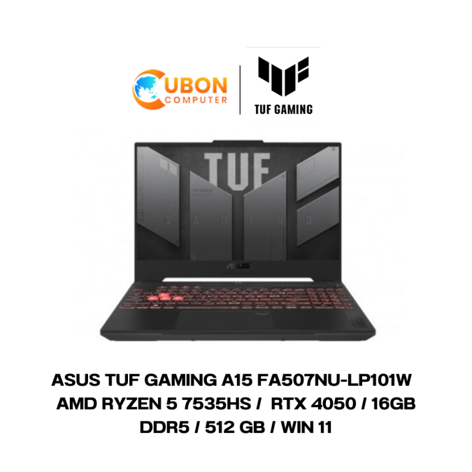 ASUS TUF Gaming A15 FA507NU-LP101W NOTEBOOK โน๊ตบุ๊ค AMD Ryzen™ 5 7535HS /  RTX™ 4050 / 16GB DDR5 / 512 GB / WIN 11 /  ประกัน 2 ปี