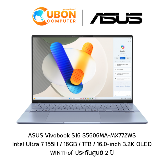 ASUS Vivobook S16 S5606MA-MX772WS NOTEBOOK (โน๊ตบุ๊ค) Intel Ultra 7 155H / 16GB / 1TB / 16.0-inch 3.2K (3200 x 2000) OLED / WIN11+of ประกันศูนย์ 2 ปี