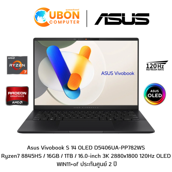 Asus Vivobook S 14 OLED D5406UA-PP782WS NOTEBOOK (โน๊ตบุ๊ค) Ryzen7 8845HS / 16GB / 1TB / 16.0-inch 3K 2880x1800 120Hz OLED / WIN11+of ประกันศูนย์ 2 ปี