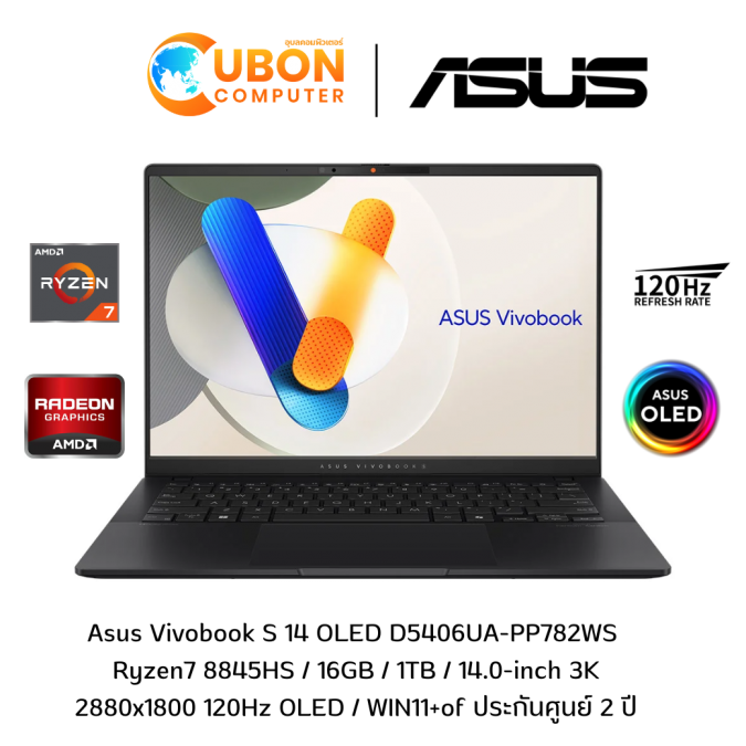 Asus Vivobook S 14 OLED D5406UA-PP782WS NOTEBOOK (โน๊ตบุ๊ค) Ryzen7 8845HS / 16GB / 1TB / 14.0-inch 3K 2880x1800 120Hz OLED / WIN11+of ประกันศูนย์ 2 ปี