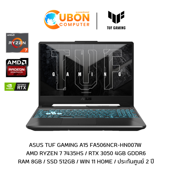 ASUS TUF GAMING A15 FA506NCR-HN007W NOTBOOK (โน๊ตบุ๊ค) AMD RYZEN 7 7435HS / RTX 3050 4GB GDDR6 / RAM8GB / SSD 512GB / WIN 11 HOME / ประกันศูนย์ 2 ปี