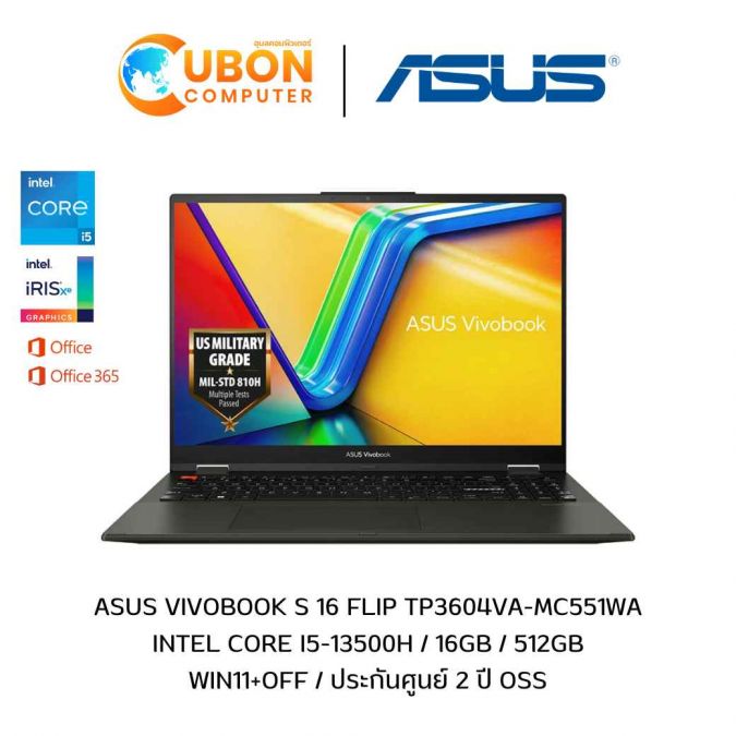 ASUS VIVOBOOK S 16 FLIP TP3604VA-MC551WA (โน้ตบุ๊ค) INTEL CORE I5-13500H / 16GB / 512GB / WIN11+OFF / ประกันศูนย์ 2 ปี OSS