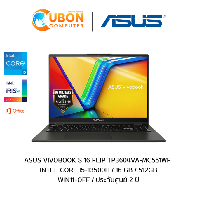 ASUS VIVOBOOK S 16 FLIP TP3604VA-MC551WF NOTEBOOK (โน้ตบุ๊ค) INTEL CORE I5-13500H / 16 GB / 512GB / WIN11+OFF / ประกันศูนย์ 2 ปี