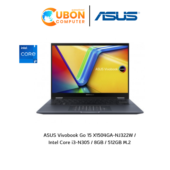 ASUS VIVOBOOK GO 15 X1504GA-NJ322W NOTEBOOK (โน๊ตบุ๊ค) INTEL CORE I3-N305 / 8GB / 512GB / WIN 11 HOME / ประกันศูนย์ 2 ปี