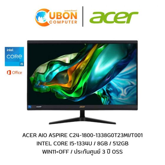 ACER AIO ASPIRE C24-1800-1338G0T23MI/T001 INTEL CORE I5-1334U / 8GB / 512GB / 23.8" FHD / WIN11+OFF / ประกันศูนย์ 3 ปี OSS