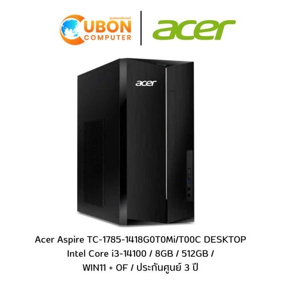 Acer Aspire TC-1785-1418G0T0Mi/T00C DESKTOP Intel Core i3-14100 / 8GB / 512GB / WIN11 + OF / ประกันศูนย์ 3 ปี