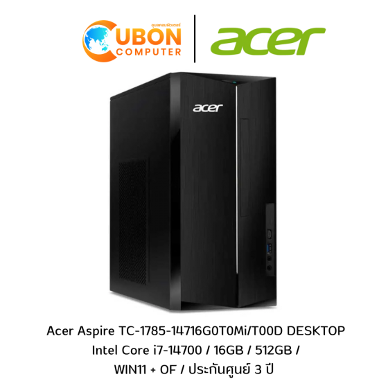 Acer Aspire TC-1785-14716G0T0Mi/T00D DESKTOP  Intel Core i7-14700 / 16GB / 512GB / WIN11 + OF / ประกันศูนย์ 3 ปี