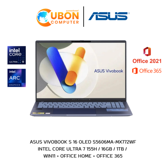(เครื่องโชว์) ASUS VIVOBOOK S 16 OLED S5606MA-MX772WF INTEL CORE Ultra 7 155H /16GB/SSD 1TB/WIN11+OFFICE HOME+OFFICE 365/2Y Onsite