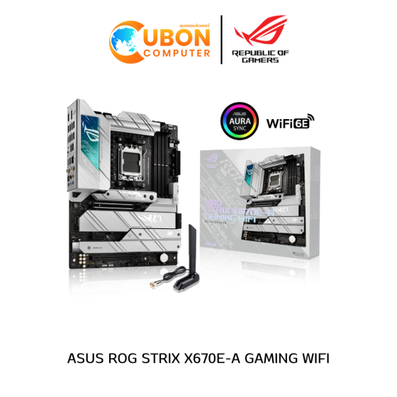 MAINBOARD (เมนบอร์ด) ASUS ROG STRIX X670E-A GAMING WIFI DDR5 AM5 ประกันศูนย์ 3 ปี