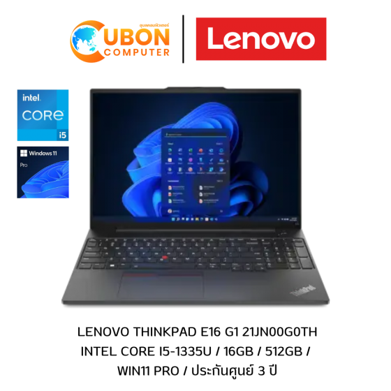  Lenovo ThinkPad E16 G1 21JN00G0TH NOTEBOOK (โน๊ตบุ๊ค) intel core i5-1335U / 16GB / 512GB /  Win11 Pro / ประกันศูนย์ 3 ปี