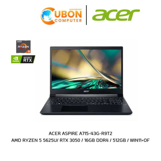 NOTEBOOK โน๊ตบุ๊ค ACER ASPIRE A715-43G-R9T2 AMD RYZEN 5 5625U/ RTX 3050 / 16GB DDR4 / 512GB / WIN11+OF