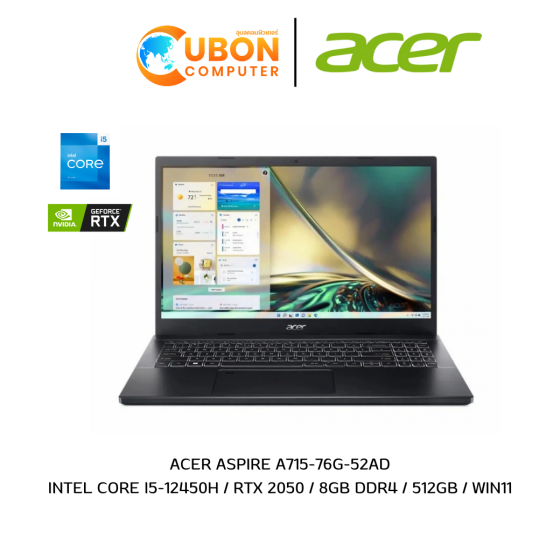 NOTEBOOK โน๊ตบุ๊ค ACER ASPIRE A715-76G-52AD INTEL CORE I5-12450H / RTX 2050 / 8GB DDR4 / 512GB / WIN11
