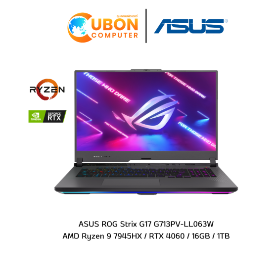 ASUS ROG Strix G17 G713PV-LL063W NOTEBOOK (โน๊ตบุ๊ค) AMD Ryzen 9 7845HX / RTX 4060 / 16GB / 1TB / WIN11 ประกันศูนย์ 3 ปี