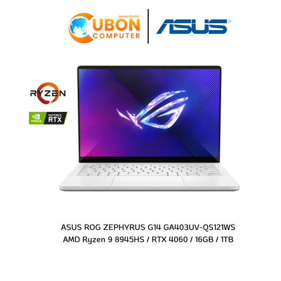 ASUS ROG ZEPHYRUS G14 GA403UV-QS121WS NOTEBOOK (โน๊ตบุ๊ค) AMD Ryzen 9 8945HS / RTX 4060 / 16GB / 1TB / WIN11 ประกันศูนย์ 3 ปี