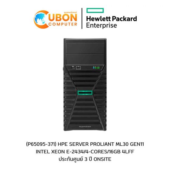 (P65095-371) HPE SERVER PROLIANT ML30 GEN11 INTEL XEON E-2434/4-CORES/16GB 4LFF ประกันศูนย์ 3 ปี ONSITE